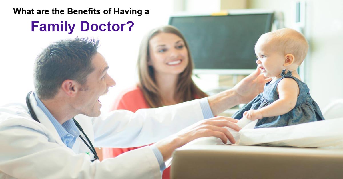 Benefits of having family doctor