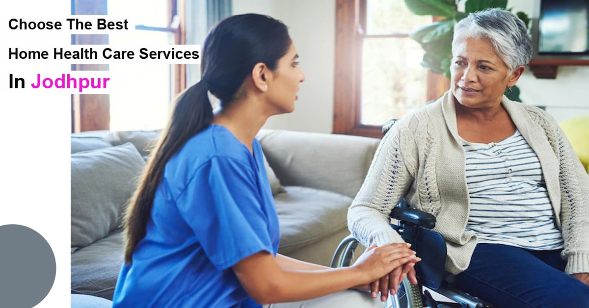 Home healthcare services in jodhpur, top rated pharmacy in Jodhpur.